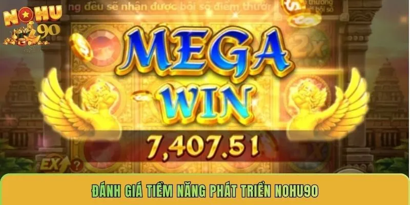 danh-gia-tiem-nang-phat-trien-nohu90