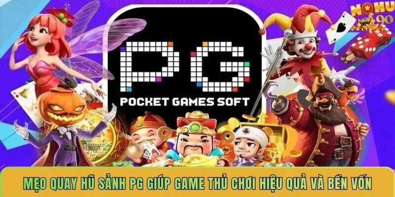 meo-quay-hu-sanh-pg-giup-game-thu-choi-hieu-qua-va-ben-von